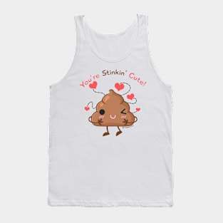 You're Stinkin' Cute! Tank Top